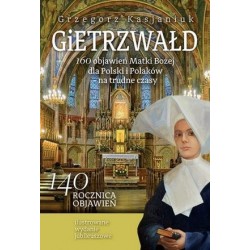 Gietrzwałd. 160 objawień...