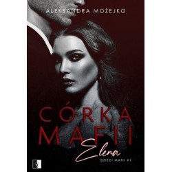 Córka mafii. Elena. Seria...