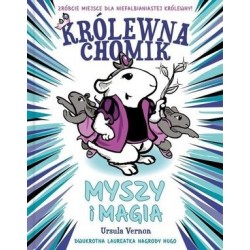 Królewna Chomik. Myszy i magia