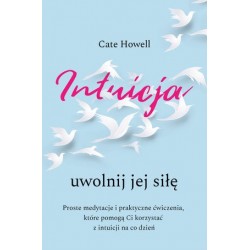 Intuicja. Uwolnij jej siłę