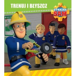 Strażak Sam. Trenuj i błyszcz