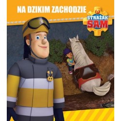 Strażak Sam. Na Dzikim...