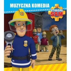 Strażak Sam. Muzyczna komedia