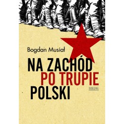 Na Zachód po trupie Polski