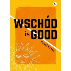 Wschód is GOOD