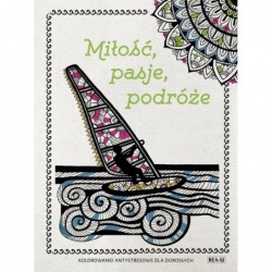 Miłość, pasje, podróże....