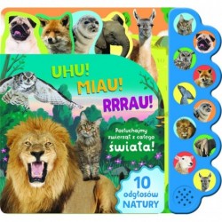 Uhu! Miau! Rrrau!...