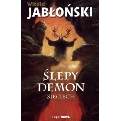 Ślepy demon. Sieciech