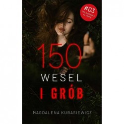 150 wesel i grób. Seria...