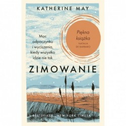 Zimowanie. Moc odpoczynku i...