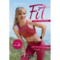 Fit na zawsze. Jak nie...