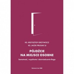 Pójdźcie na miejsce osobne....