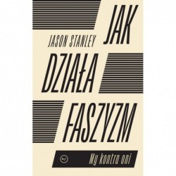 Jak działa faszyzm? My...