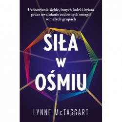 Siła w ośmiu. Uzdrawianie...