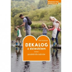 Dekalog z dzieckiem....