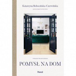 Pomysł na dom. Poradnik...
