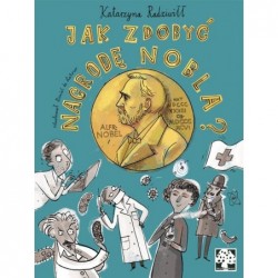Jak zdobyć Nagrodę Nobla?