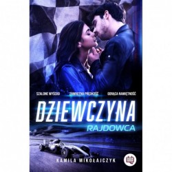 Dziewczyna rajdowca. Bez...