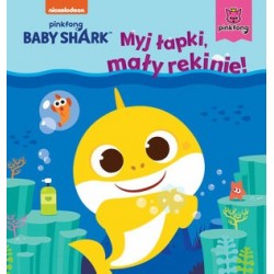 Baby Shark. Myj łapki, mały...