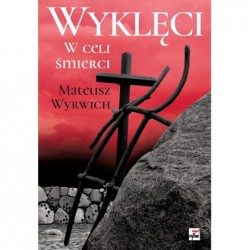 Wyklęci. W celi śmierci 