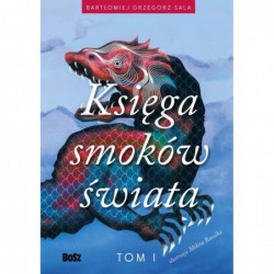 Księga smoków świata. Tom 1