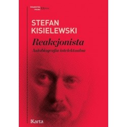 Reakcjonista. Autobiografia...