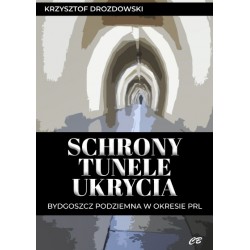 Schrony, tunele, ukrycia....