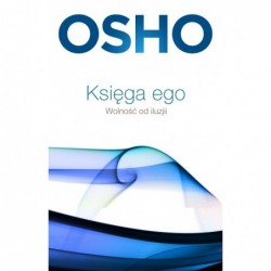 Księga ego. Wolność od iluzji