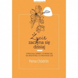 Życie zaczyna się dzisiaj....