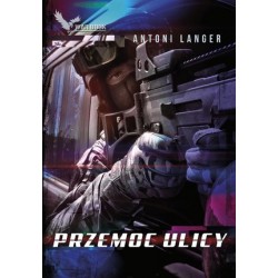 Przemoc ulicy. Cykl...