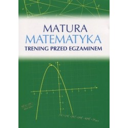 Matematyka. Matura. Trening...