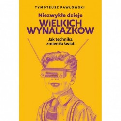 Niezwykłe dzieje wielkich...