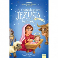 A z narodzeniem Jezusa było...