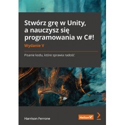 Stwórz grę w Unity, a...
