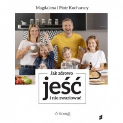 Jak zdrowo jeść i nie...