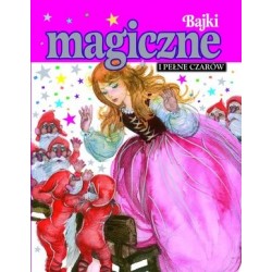 Bajki magiczne i pełne czarów