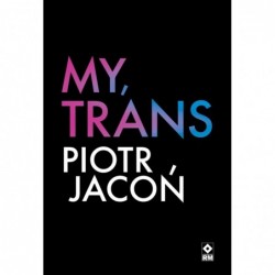 My, trans