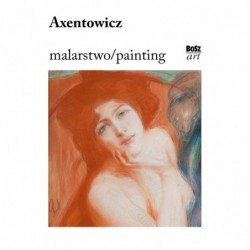Axentowicz. Malarstwo /...