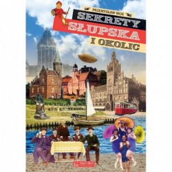 Sekrety Słupska i okolic