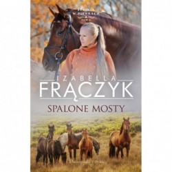 Spalone mosty. Cykl Stajnia...