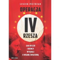 Operacja IV Rzesza. Jak...