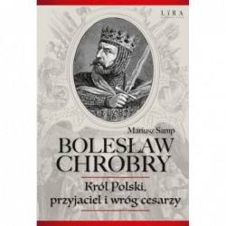 Bolesław Chrobry. Król...