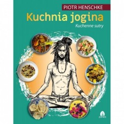 Kuchnia Jogina. Kuchenne sutry