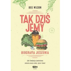 Tak dziś jemy. Biografia...