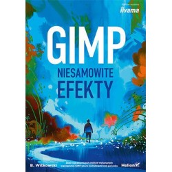 GIMP. Niesamowite efekty