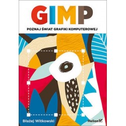 GIMP. Poznaj świat grafiki...