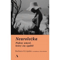 Neurolożka. Piękny umysł,...
