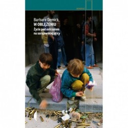 W oblężeniu. Życie pod...