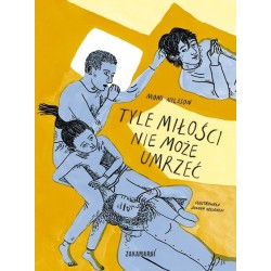 Tyle miłości nie może umrzeć