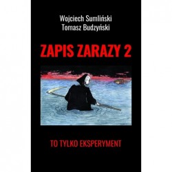 Zapis zarazy 2. To tylko...